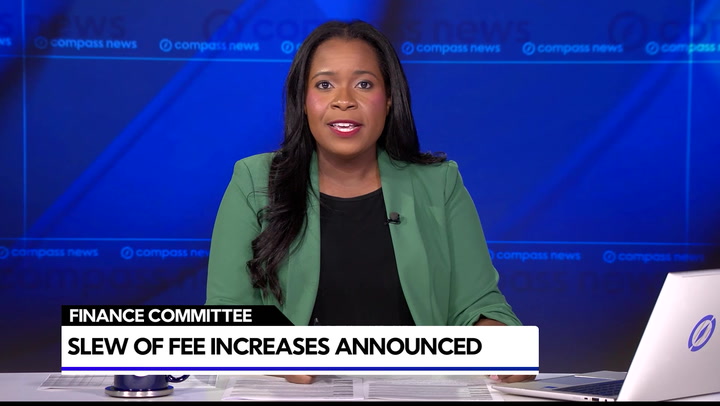 Fee increases unveiled in Finance Committee